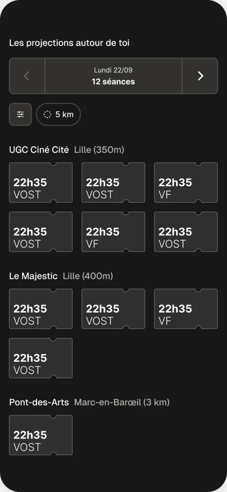 Liste de séances regroupées par cinéma, avec distance, horaire et version VF ou VOST.
